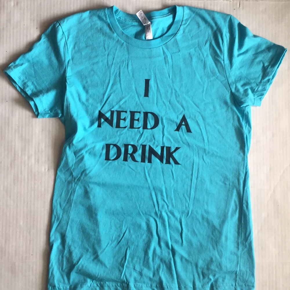 American apparel I need a drink T-shirt